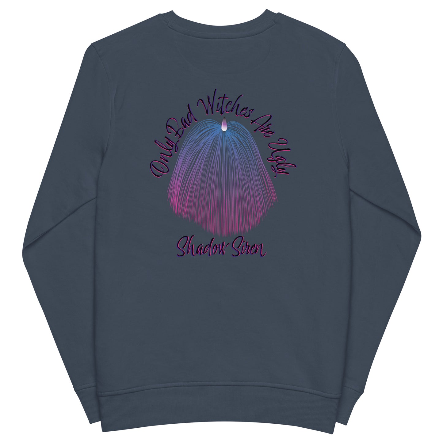 Only Bad Witches Unisex organic sweatshirt