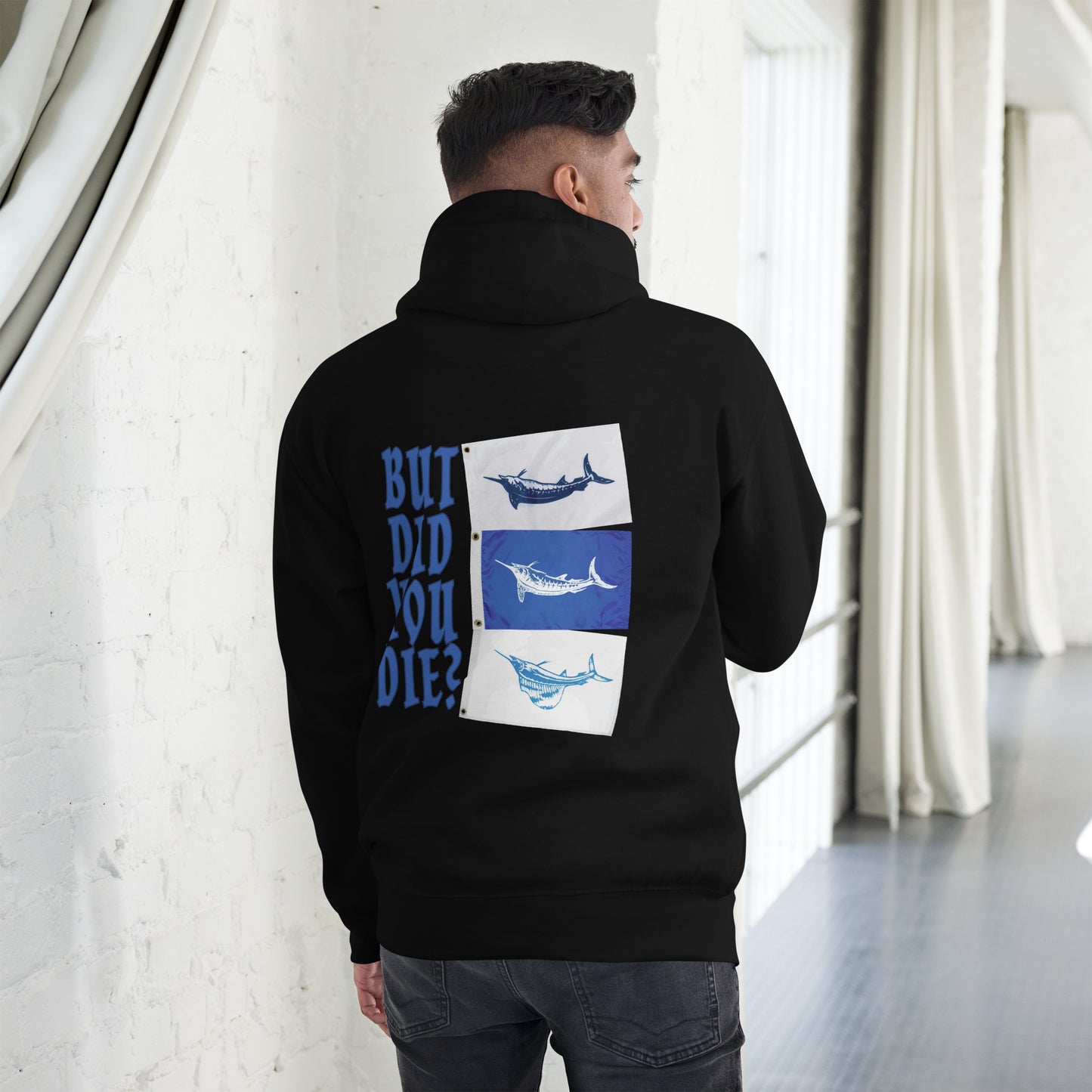 But Did You Die? Unisex Hoodie