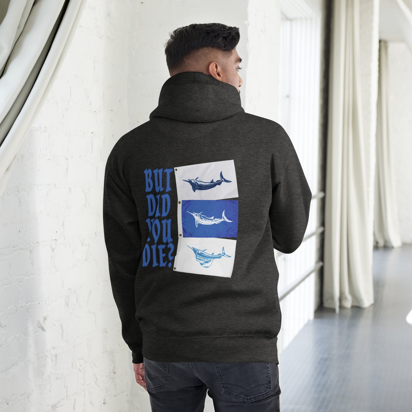 But Did You Die? Unisex Hoodie