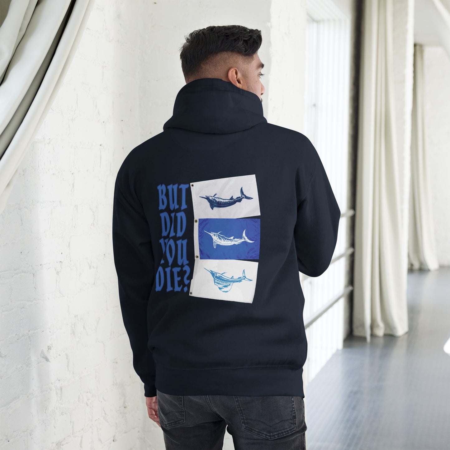 But Did You Die? Unisex Hoodie